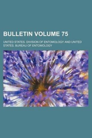 Cover of Bulletin Volume 75