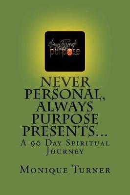 Book cover for Never Personal, Always Purpose Presents...