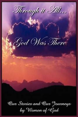 Book cover for Through It All...God Was There