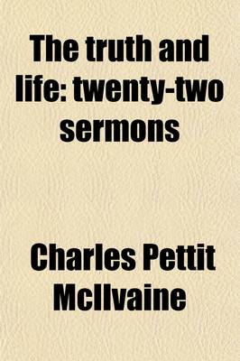 Book cover for The Truth and Life; Twenty-Two Sermons. Twenty-Two Sermons