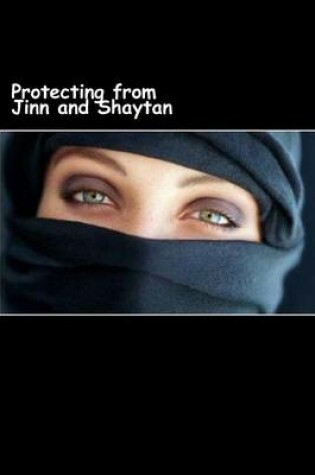 Cover of Protecting from Jinn and Shaytan