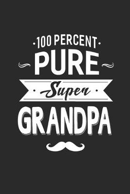 Book cover for 100 Percent Pure Super Grandpa