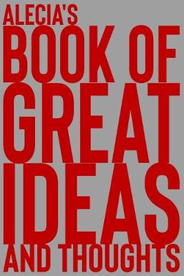 Book cover for Alecia's Book of Great Ideas and Thoughts