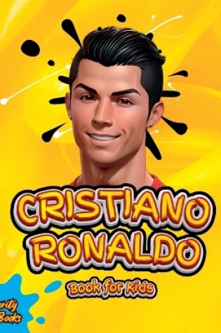 Cover of Cristiano Ronaldo Book for Kids