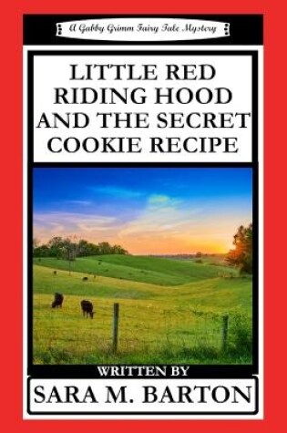 Cover of Little Red Riding Hood and the Secret Cookie Recipe