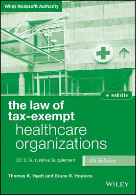 Cover of The Law of Tax-Exempt Healthcare Organizations, 2018 Supplement