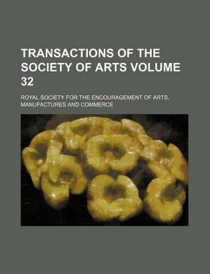 Book cover for Transactions of the Society of Arts Volume 32