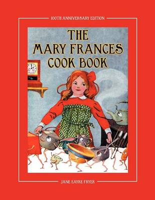 Book cover for The Mary Frances Cook Book 100th Anniversary Edition