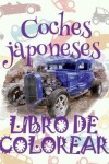 Book cover for &#9996; Coches japoneses &#9998; Libro de Colorear Carros Colorear Niños 9 Años &#9997; Libro de Colorear Para Niños