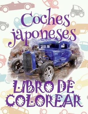 Book cover for &#9996; Coches japoneses &#9998; Libro de Colorear Carros Colorear Niños 9 Años &#9997; Libro de Colorear Para Niños
