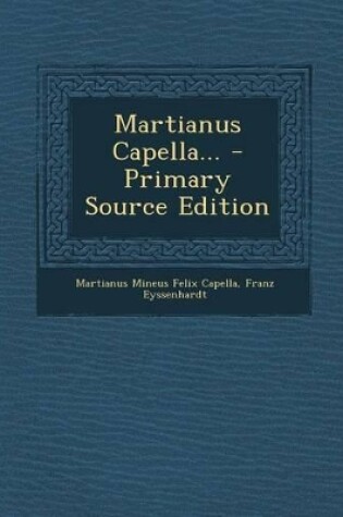 Cover of Martianus Capella... - Primary Source Edition