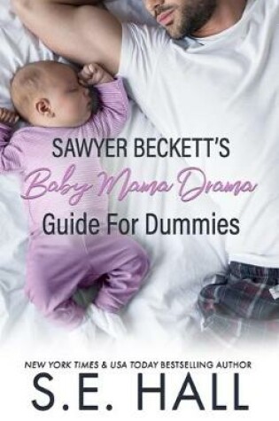 Cover of Sawyer Beckett's Baby Mama Drama Guide for Dummies
