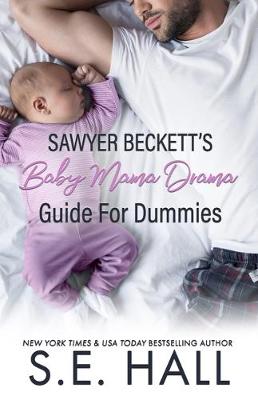 Book cover for Sawyer Beckett's Baby Mama Drama Guide for Dummies