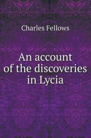 Cover of An account of the discoveries in Lycia