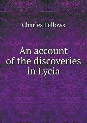 Book cover for An account of the discoveries in Lycia