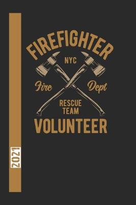 Book cover for Firefigther Nyc Fire Dept Rescue Team Volunteer 2021