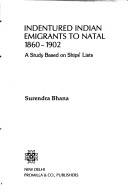 Book cover for Indentured Indian Emigrants to Natal, 1860-1902