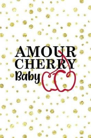 Cover of Amour Cherry Baby