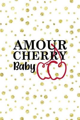 Book cover for Amour Cherry Baby