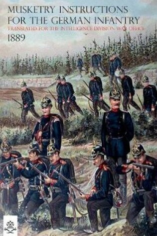 Cover of The Musketry Instructions for the German Infantry 1887