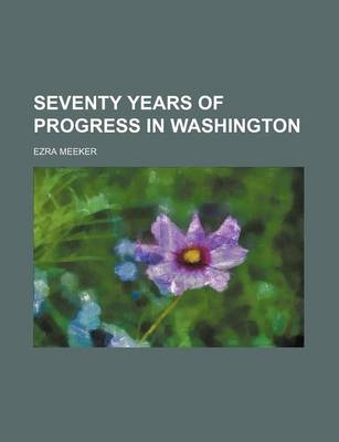 Book cover for Seventy Years of Progress in Washington