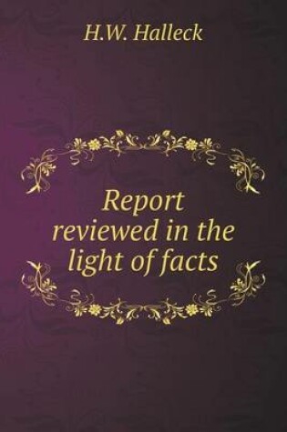 Cover of Report reviewed in the light of facts