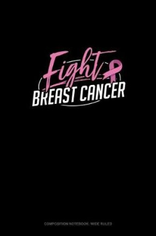 Cover of Fight Breast Cancer