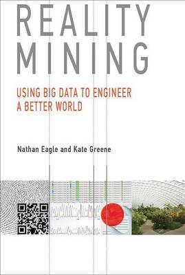 Book cover for Reality Mining: Using Big Data to Engineer a Better World