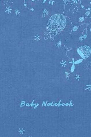 Cover of Baby Notebook for New or Expecting Mothers