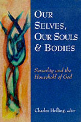 Cover of Our Selves, Our Souls and Bodies