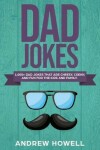 Book cover for 1,000+ Dad Jokes That Are Cheesy, Corny, and Fun for the Kids and Family