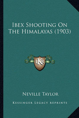 Book cover for Ibex Shooting on the Himalayas (1903)