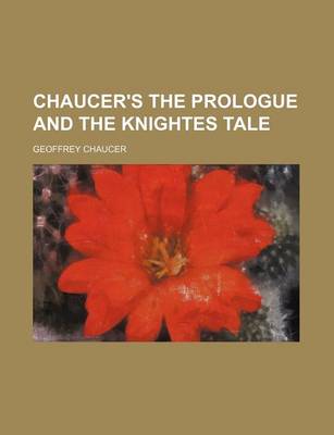 Book cover for Chaucer's the Prologue and the Knightes Tale