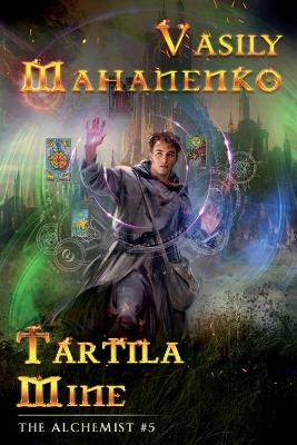 Book cover for Tartila Mine (The Alchemist Book #5)