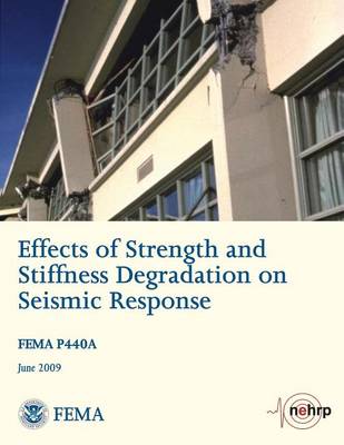 Book cover for Effects of Strength and Stiffness Degradation on Seismic Response (FEMA P440A / June 2009)