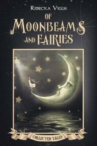 Cover of Of Moonbeams and Fairies