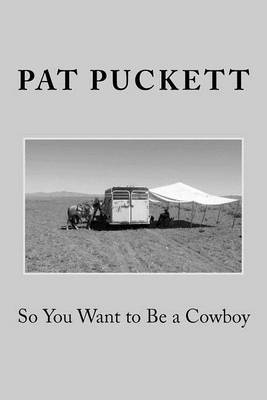 Cover of So You Want to Be a Cowboy