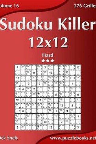 Cover of Sudoku Killer 12x12 - Difficile - Volume 16 - 276 Grilles