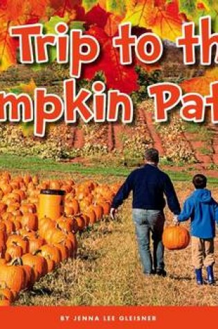 Cover of A Trip to the Pumpkin Patch