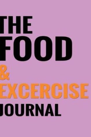 Cover of The Food & Exercise Journal - Purple Design