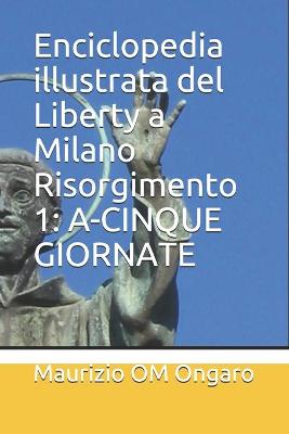 Book cover for Enciclopedia illustrata del Liberty a Milano Risorgimento 1