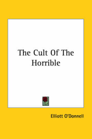 Cover of The Cult of the Horrible