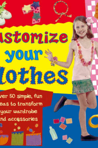 Cover of Customise Your Clothes