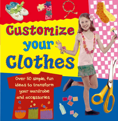 Book cover for Customise Your Clothes