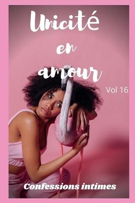 Book cover for Unicité en amour (vol 16)