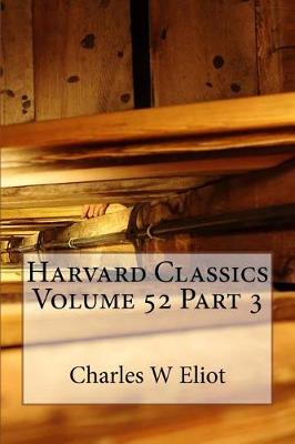 Book cover for Harvard Classics Volume 52 Part 3