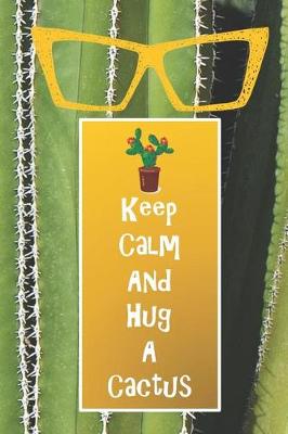 Book cover for Keep Calm and Hug a Cactus