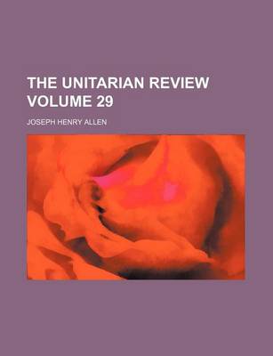 Book cover for The Unitarian Review Volume 29