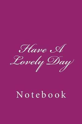 Book cover for Have A Lovely Day