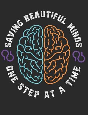 Book cover for Saving Beautiful Minds One Step at a Time